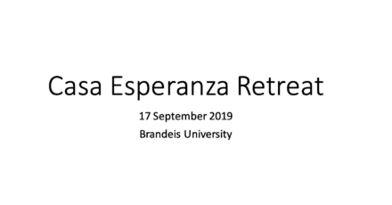 Casa Esperanza Retiro Diapositivas 2019 - Brandeis University