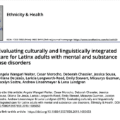 Evaluating culturally and linguistically integrated care for Latinx adults with mental and substance use disorders.