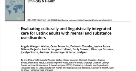 Evaluación de la atención integrada cultural y lingüísticamente para adultos latinos con trastornos mentales y por consumo de sustancias.