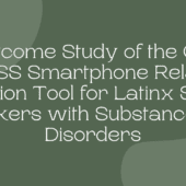 An Outcome Study of the CASA-CHESS Smartphone Relapse Prevention Tool for Latinx Spanish-Speakers with Substance Use Disorders